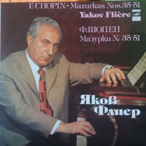 Yakov Fliere - CHOPIN - Mazurkas Nos. 35-51 - Vinyl - LP