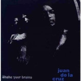 Juan De La Cruz - Shake Your Brains