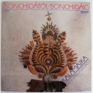 Kalamajka - Bonchidatol-Bonchidaig - Vinyl - LP
