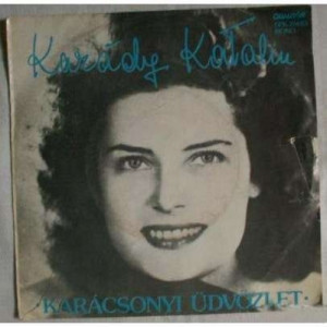 Karady Katalin - Karacsonyi Udvozlet - Vinyl - 7'' PS