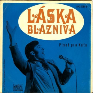 Karel Gott - Laska Blazniva / Pisen Pro Kaťu - Vinyl - 7'' PS