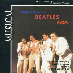 Forgács Péter Győri Péter Incze József Mikó István - Mindhalalig Beatles Alom - CD - Album