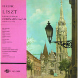 Simandy - Szecsody - Tiszay - Ferencsik - Dory - Liszt: Hungarian Coronation Mass