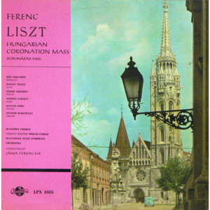Simandy - Szecsody - Tiszay - Ferencsik - Dory - Liszt: Hungarian Coronation Mass - Vinyl - LP