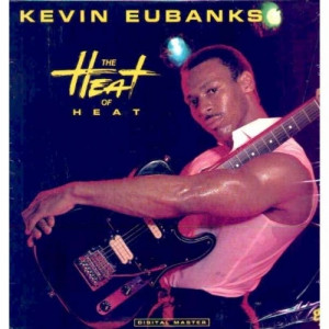 Kevin Eubanks - The Heat Of Heat - Vinyl - LP