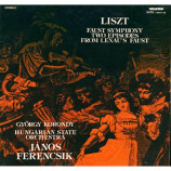 Ferencsik Janos - Hungarian State Chamber Orchestr - LISZT - Faust Symphony / Two Episodes from Lenau's Faust