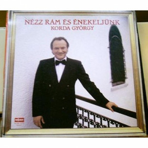 Korda Gyorgy - Nezz Ram Es Enekeljunk - Vinyl - LP