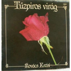 Kovacs Erzsi - Tuzpiros Virag - Vinyl - LP