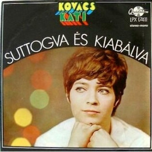 Kovacs Kati - Suttogva Es Kiabalva - Vinyl - LP