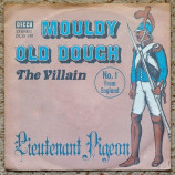 Lieutenant Pigeon - Mouldy Old Dough / The Villain