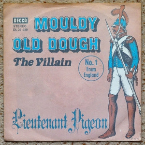 Lieutenant Pigeon - Mouldy Old Dough / The Villain - Vinyl - 7'' PS