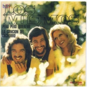 Los Mismos - Pero Pero Quiereme / La Cancion Del Cachorro - Vinyl - 7'' PS