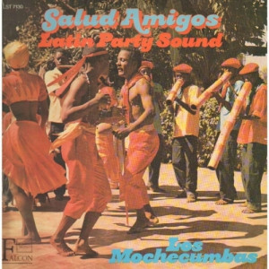 Los Mochecumbas - Salud Amigos - Latin Party Sound - Vinyl - LP