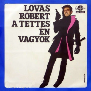 Lovas Robert - A Tettes En Vagyok - Vinyl - LP