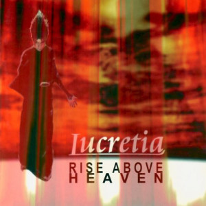 Lucretia - Rise Above Heaven - CD - Album