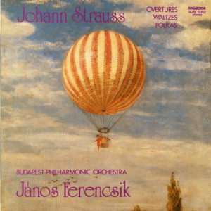 Budapest Philharmonic Orchestra, Janos Ferencsik - JOHANN STRAUSS – Overtures Waltzes Polkas - Vinyl - LP