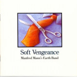 Manfred Mann's Earth Band - Soft Vengeance