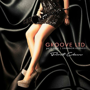GROOVE LTD. feat U-NAM & SHANNON KENNEDY - First Class - CD - Album