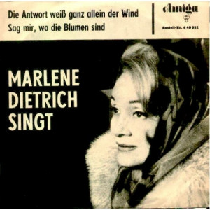 Marlene Dietrich - Die Antwort Weiss Ganz Allein Der Wind/Sag Mir,Wo Die Blumen - Vinyl - 7'' PS