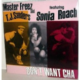 Master Freez & T.J. Sanders - Don't Want Cha