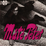 Mate Peter - Volt Egy Szerelem (Once There Was A Love) / Jojj El
