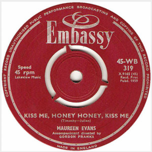 Maureen Evans - Kiss Me Honey, Honey Kiss Me / To Know Him Is To Love Him - Vinyl - 7"
