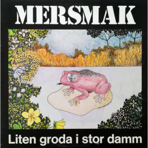 Mersmak - Liten Groda I Stor Damm - Vinyl - LP Gatefold