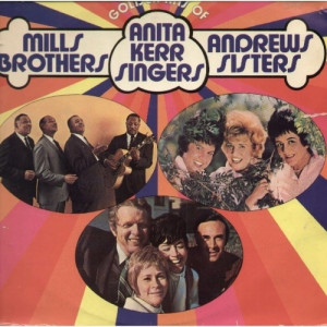 Mills Brothers-anita Kerr Singers-andrews Sisters - Golden Hits Of - Vinyl - LP