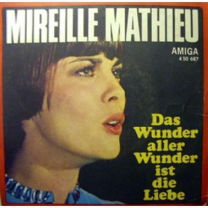 Mireille Mathieu - Das Wunder Aller Wunder Ist Die Liebe / Tarata-Ting - Vinyl - 7'' PS