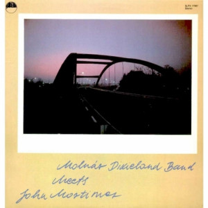 Molnar Dixieland Band - Meets John Mortimer - Vinyl - LP