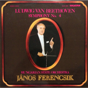 Hungarian State Orchestra - Janos Ferencsik - Beethoven - Symphony No. 4 - Vinyl - LP