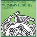 Muzsikas - Living Hungarian Folk Music 1 - Élő Népzene I.