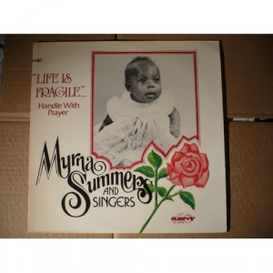 Myrna Summers & Singers - Life Is Fragile... Handle With Prayer - Vinyl - LP