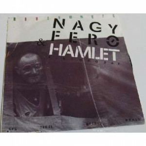 Nagy Fero - Hamlet - Kis Fokozat - Vinyl - 7'' PS