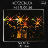 Neoton Familia - Koszonjuk Mr. Edison / Csak Egy Lány