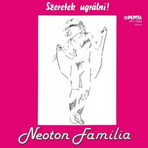 Neoton Familia - Newton Family - Szeretek Ugralni - Vinyl - 7'' PS