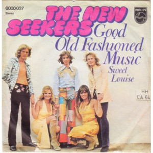 New Seekers - Good Old Fashioned Music / Sweet Louise - Vinyl - 7'' PS