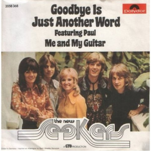 New Seekers - Goodbye Is Just Another Word / Me And My Guitar - Vinyl - 7'' PS
