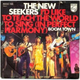 New Seekers - I`d Like To Teach The World To Sing / Boom Town