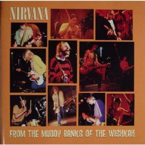 Nirvana - From The Muddy Banks Of The Wishkah - CD - Album