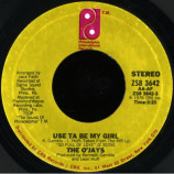 O'Jays - Use Ta Be My Girl / This Time Baby