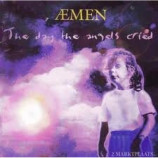 AEMEN - The Day the Angels Cried