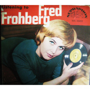 FRED FROHBERG - Listening to - Vinyl - EP