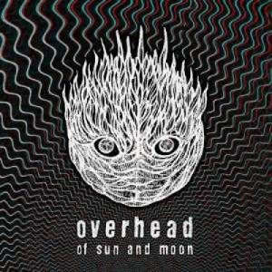 Overhead - Of Sun And Moon - CD - Album