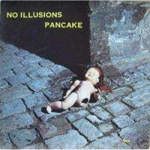 Pancake - No Illusions - Vinyl - LP