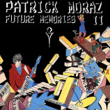 Patrick Moraz - Future Memories Ii