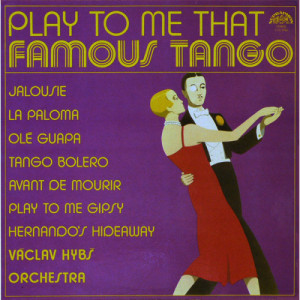 Vaclav Hybs Orchestra - Play To Me That Famous Tango - Vinyl - LP