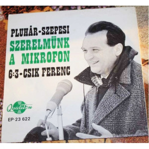 Pluhar - Szepesi - Szerelmunk A Mikrofon - Vinyl - 7'' PS