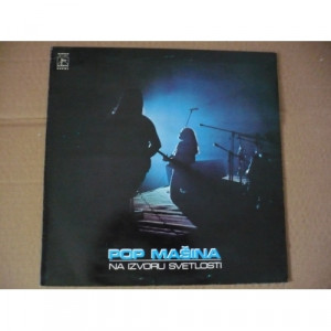 Pop Masina - Na izvoru svetlosti - Vinyl - LP Gatefold