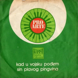 Pro Arte - Kad U Vojsku Podem / Sin Plavog Pingvina - Vinyl - 7'' PS